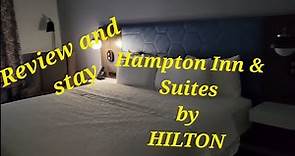 Hampton Inn & Suites by HILTON Review and stay