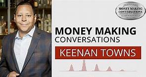 Money Making Conversations | Keenan Towns Full Interview