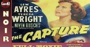 The Capture (1950) | Full Movie | Lew Ayres | Teresa Wright | Victor Jory