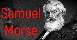 Quien fue Samuel Morse, Biografía historia de vida y obras