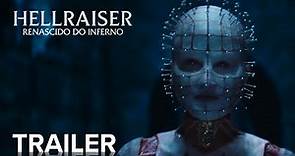 HELLRAISER: RENASCIDO DO INFERNO | Official Trailer | Paramount Movies