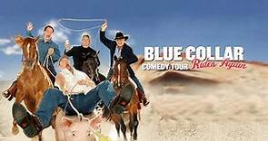 Blue Collar Comedy Tour Rides Again