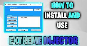 How To Install and Use Extreme Injector | Basic Tutorial | v3.7.3