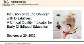 Inclusion of Young Children with Disabilities: A Critical Quality Indicator for EC Education