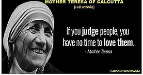 Mother Teresa of Calcutta (Full Movie)