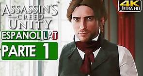 Assassin's Creed Unity Gameplay Español Latino Campaña Parte 1 (4K 60FPS) 🕹️ SIN COMENTARIOS