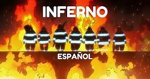 『FIRE FORCE - INFERNO』(COVER ESPAÑOL) [Opening]