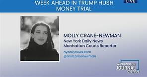Washington Journal-Molly Crane-Newman Previews Week Ahead in Trump Hush Money Trial