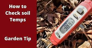 How to check your soil temperature - Garden tips