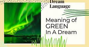 The Meaning Of The Color Green | Biblical and Spiritual Meaning of Colors In Dreams