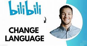 How to Change Language on Bilibili (Best Method)