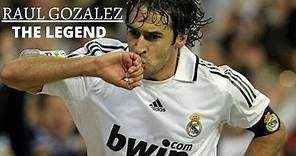 RAUL GONZALEZ "THE LEGEND" GOALS & SKILLS