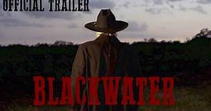 BLACKWATER - OFFICIAL TRAILER