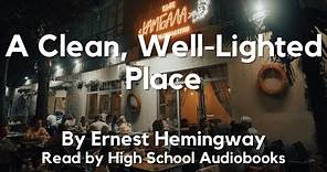 A Clean Well Lighted Place by Ernest Hemingway: English Audiobook, Text on Screen, Classic Fiction