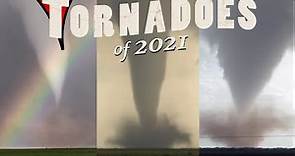 TORNADOES of 2021 - The Storm Chasers