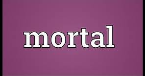 Mortal Meaning