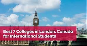 Best 7 Colleges in London, Canada for International Students