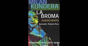AUDIOLIBRO / "La Broma" de Milan Kundera / roberto ruiz film