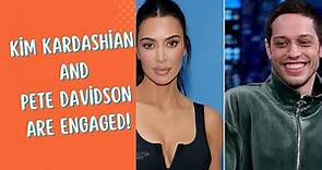 Kim Kardashian and Pete Davidson Are Engaged!