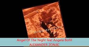 Alexander Zonjic - ANGEL OF THE NIGHT feat Angela Bofill