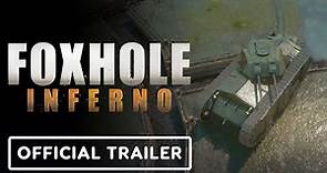 Foxhole: Inferno - Official Overview Trailer