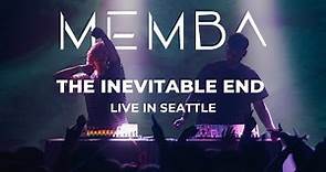 MEMBA Presents ‘THE INEVITABLE END’ - FULL LIVE SET (Seattle, WA)
