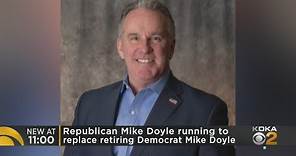 Republican Mike Doyle Running To Replace Democrat Mike Doyle