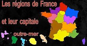 les régions de France et d'outre mer avec leur capitale. Géographie.