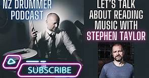 Stephen Taylor Full Interview | Let's talk about reading drum music (NZ Drummer Podcast)
