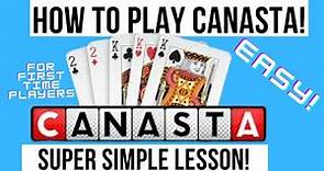 How To Play Canasta For Beginners - SUPER SIMPLE LESSON