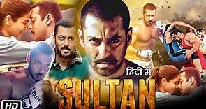 Sultan 2016 Full HD Movie in Hindi OTT Explained | Salman Khan | Anushka Sharma | Randeep Hooda