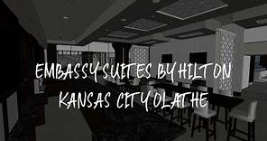 Embassy Suites by Hilton Kansas City Olathe Review - Olathe , United States of America