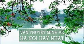 Thuyết Minh Về Hà Nội [23  Bài Giới Thiệu Hà Nội Hay]