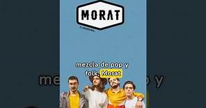 Quienes son Morat?