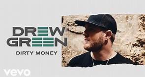 Drew Green - Dirty Money (Audio)