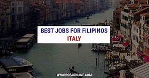 Top 10 Jobs for Filipinos in Italy