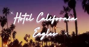 Hotel California - Eagles [Lyrics]