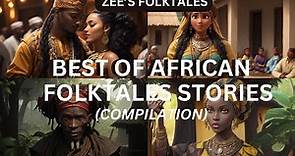 BEST OF AFRICAN FOLKTALES STORIES (COMPILATION)