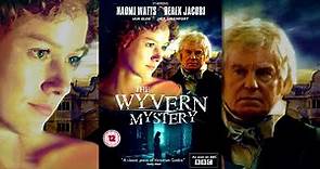 The Wyvern Mystery (2000) Mystery | Romance. ENJOYABLE drama about family secrets