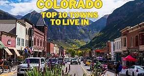 Top 10 Best Towns to Live in Colorado