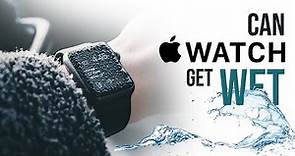 Can Your Apple Watch Get Wet - Waterproof?