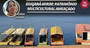 Guajará-Mirim: patrimônio histórico multicultural ameaçado