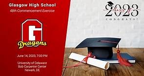 Glasgow High School - Class of 2023 Graduation