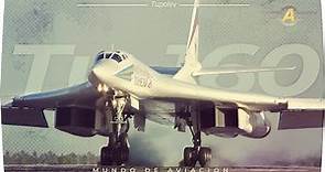 Túpolev Tu-160 - El cisne blanco