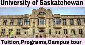 University Of Saskatchewan || Tuition, Programs, Application || Campus tour ||