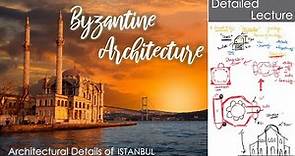 Byzantine Architecture I GEOGRAPHY, SOCIAL CONDITIONS, FEATURES I Architecture Lecture Series