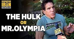 Lou Ferrigno Interview: Would Lou Choose Being Mr. Olympia Over Being The Hulk? | Generation Iron