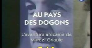 Marcel GRIAULE au Pays Dogon ( épisode 2 / 4 )
