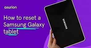 How to reset a Samsung Galaxy tablet | Asurion