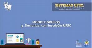 MOODLE GRUPOS - Sincronizar com Inscrições UFSC